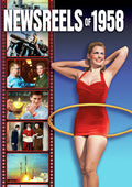 Newsreels Of 1958 - Volume 1 - Newsreels Of 1958 - Volume 1 - DVD