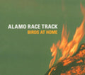 Alamo Race Track - Birds At Home - Music CD