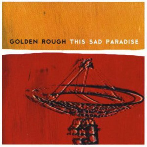 Golden Rough - This Sad Paradise - Music CD