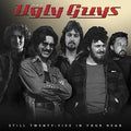 Ugly Guys - Still Twenty-five In Your Head - Music CD