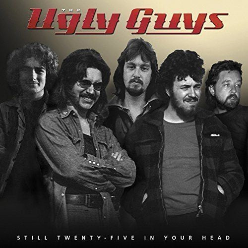 Ugly Guys - Still Twenty-five In Your Head - Music CD