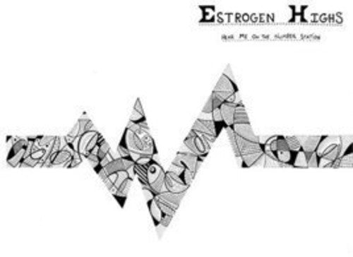 Estrogen Highs - Hear Me On The Number Station - Vinyl Record