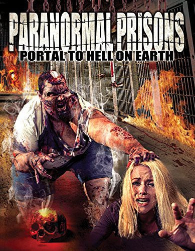 Paranormal Prisons: Portal To Hell On Earth - Paranormal Prisons: Portal To Hell On Earth - DVD