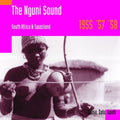 Tracey,hugh - Nguni Sound: South Africa & Swaziland 1955 - Music CD