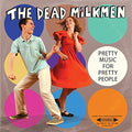 Dead Milkmen - Pretty Music For Pretty People - Music CD
