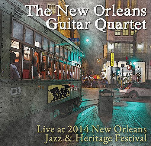 New Orleans Guitar Quartet - Live At Jazz Fest 2014 - Music CD