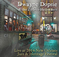 Dopsie,dwayne & The Zydeco Hellraisers - Live At Jazz Fest 2014 - Music CD