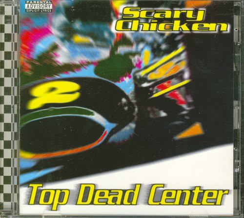 Scary Chicken - Top Dead Center - Music CD