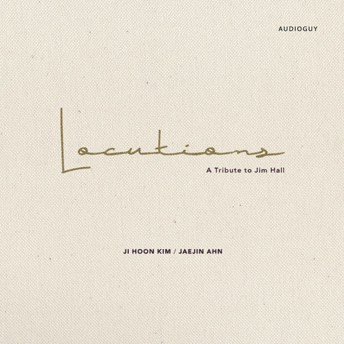 Ji Hoon,kim & Ahn Jae Jin - Locutions (a Tribute To Jim Hall) - Music CD