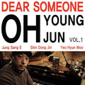 Oh,young Jun - Dear Someone - Music CD