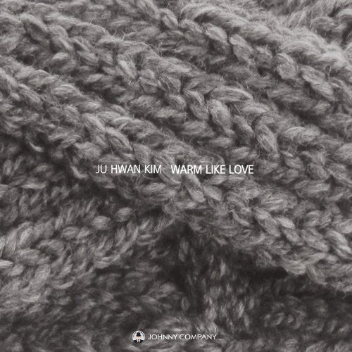 Kim,ju Hwan - Warm Like Love - Music CD