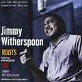 Witherspoon,jimmy - Roots + Jimmy Witherspoon - Music CD