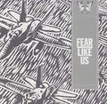 Fear Like Us - Fear Like Us - Music CD