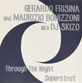 Frisina,gerardo & Bonizzoni Maurizio - Through The Night-superstrut - Vinyl Record