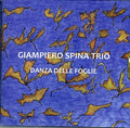 Spina,giampiero Trio - Danza Delle Foglie - Music CD