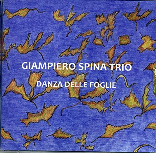 Spina,giampiero Trio - Danza Delle Foglie - Music CD