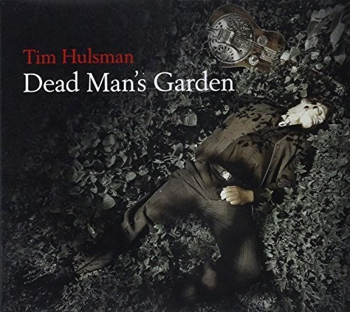 Hulsman,tim - Dead Mans Garden - Music CD