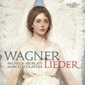 Wagner / Sburlati / Scolastra - Lieder - Music CD