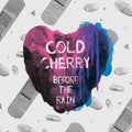 Cold Cherry - Before The Rain (ep) - Music CD