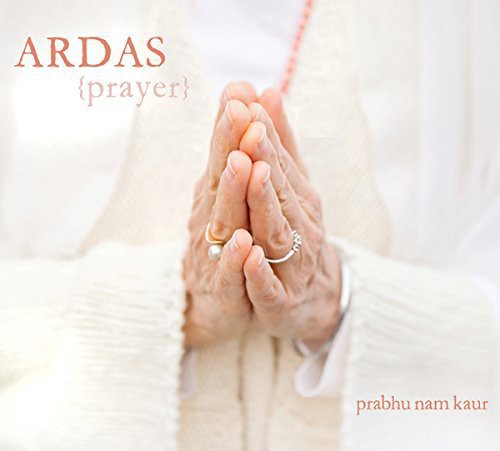 Kaur,prabhu Nam - Ardas (prayer) - Music CD