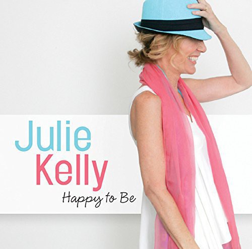 Kelly,julie - Happy To Be - Music CD