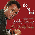 Troup,bobby - Do-re-mi & Heres To My Lady - Music CD