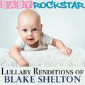 Baby Rockstar - Lullaby Renditions Of Blake Shelton - Music CD