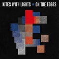 Kites With Lights - On The Edges - Music CD