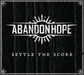 Abandon Hope - Settle The Score - Music CD