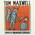 Maxwell,tom & The Minor Drag - Tom Waxwell & The Minor Drag - Music CD
