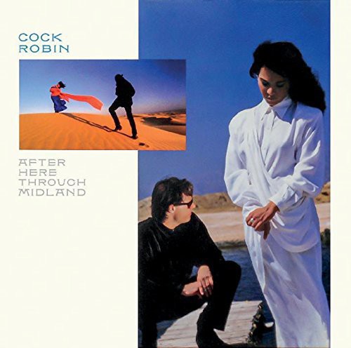 Cock Robin - After Here Through Midland: Expanded Edition - Music CD