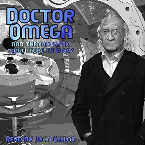 Doctor Omega - Fantastic Adventure To Mars (read By John Guilor) - Music CD