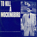 To Kill A Mockingbird / O.s.t. - To Kill A Mockingbird / O.s.t. - Music CD