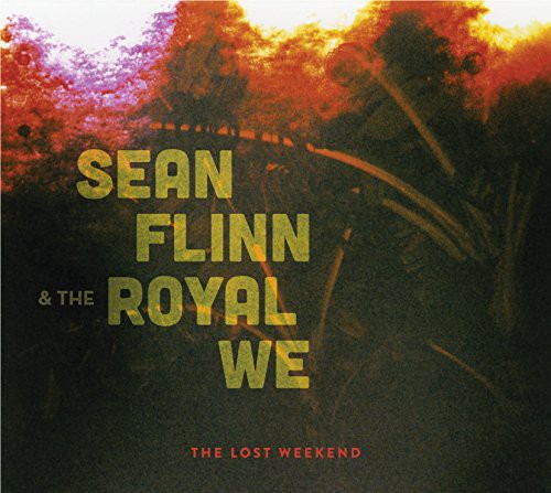 Flinn,sean & The Royal We - Lost Weekend - Vinyl Record
