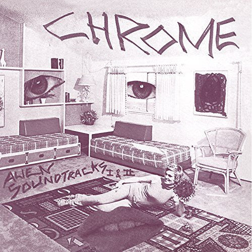 Chrome - Alien Soundtracks I & Ii - Music CD