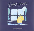 Shipyard - About Lights - Music CD