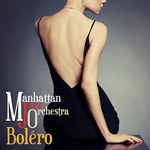 Manhattan Jazz Orchestra - Bolero - Music CD
