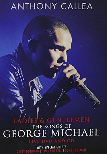 Callea,anthony - Ladies & Gentleman The Songs Of George Michael - DVD