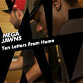 Mega Jawns - Ten Letters From Home - Music CD