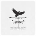 Sister Sparrow / Dirty Birds - Weather Below - Music CD