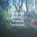 Jesse Ruins - Fractured Holy Symmetry - Vinyl Record