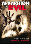 Apparition Of Evil: Ancient Malevolence Preys On - Apparition Of Evil: Ancient Malevolence Preys On - DVD