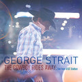 Strait,george - Cowboy Rides Away: Live From At&t Stadium - Music CD