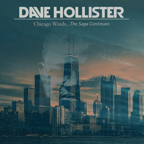 Hollister,dave - Chicago Winds The Saga Continues - Music CD