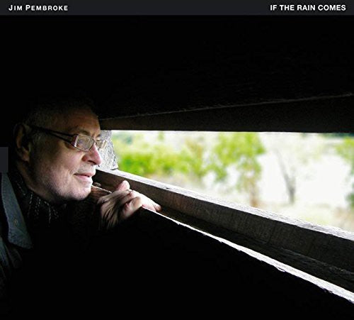 Pembroke,jim - If The Rain Comes - Music CD