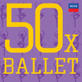 50 X Ballet / Various - 50 X Ballet / Various - Music CD