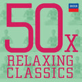 50 X Relaxing Classics / Various - 50 X Relaxing Classics / Various - Music CD