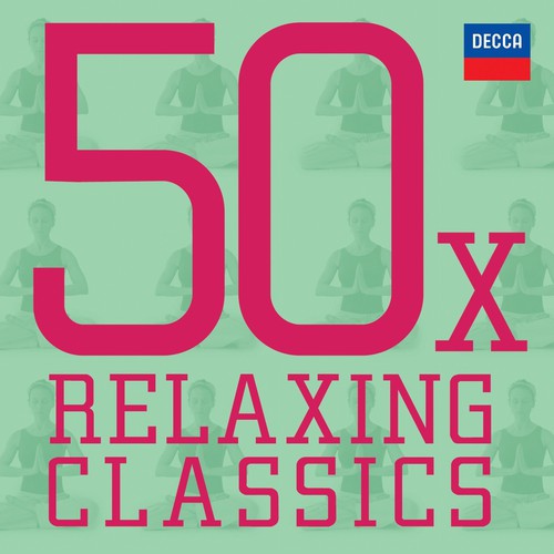 50 X Relaxing Classics / Various - 50 X Relaxing Classics / Various - Music CD