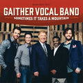 Gaither Vocal Band - Sometimes It Takes A Mountain - Music CD