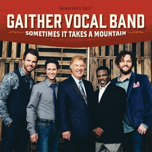 Gaither Vocal Band - Sometimes It Takes A Mountain - Music CD